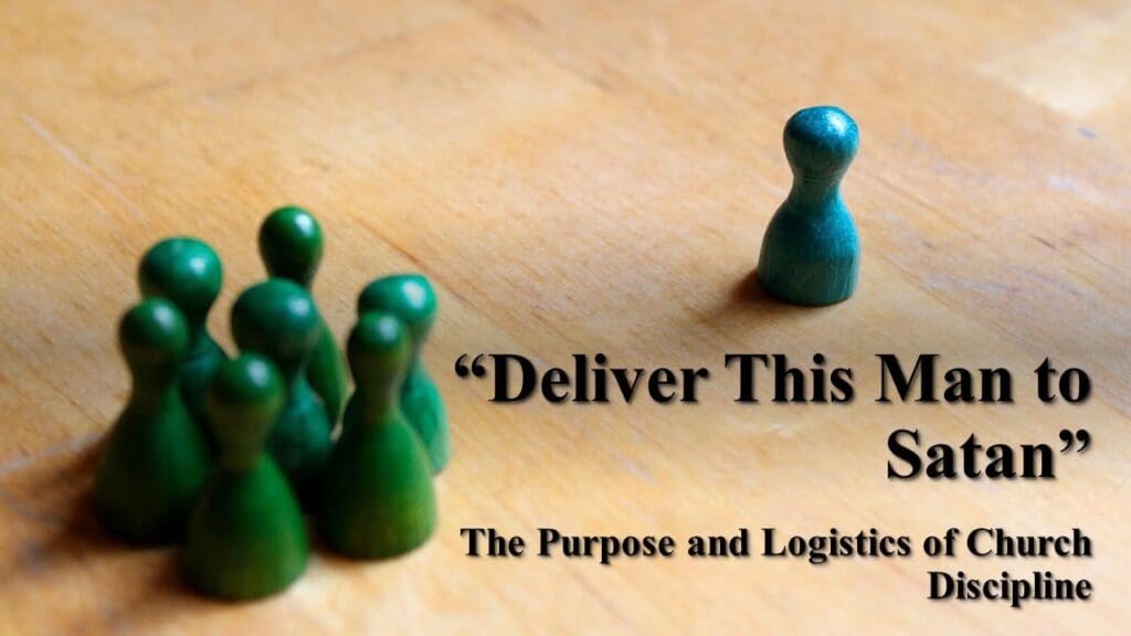 The Purpose and Logistics of Church Discipline