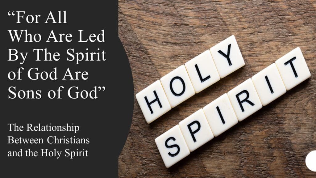 The Relationship Between Christians and the Holy Spirit