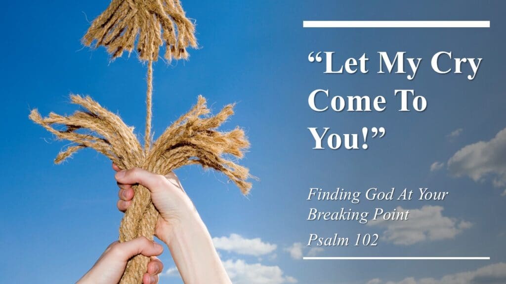 Finding God at Your Breaking Point