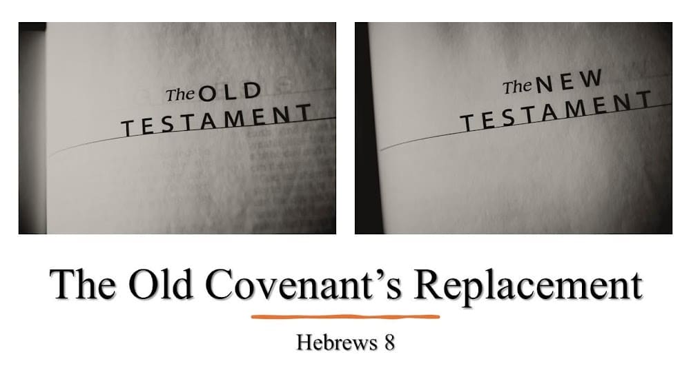 The Old Covenant’s Replacement