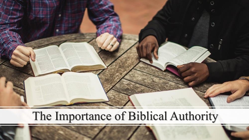 The Importance of Biblical Authority