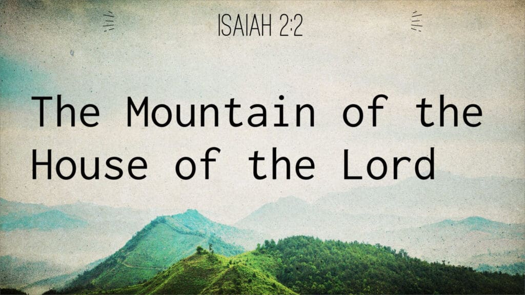 The Mountain of the House of the Lord
