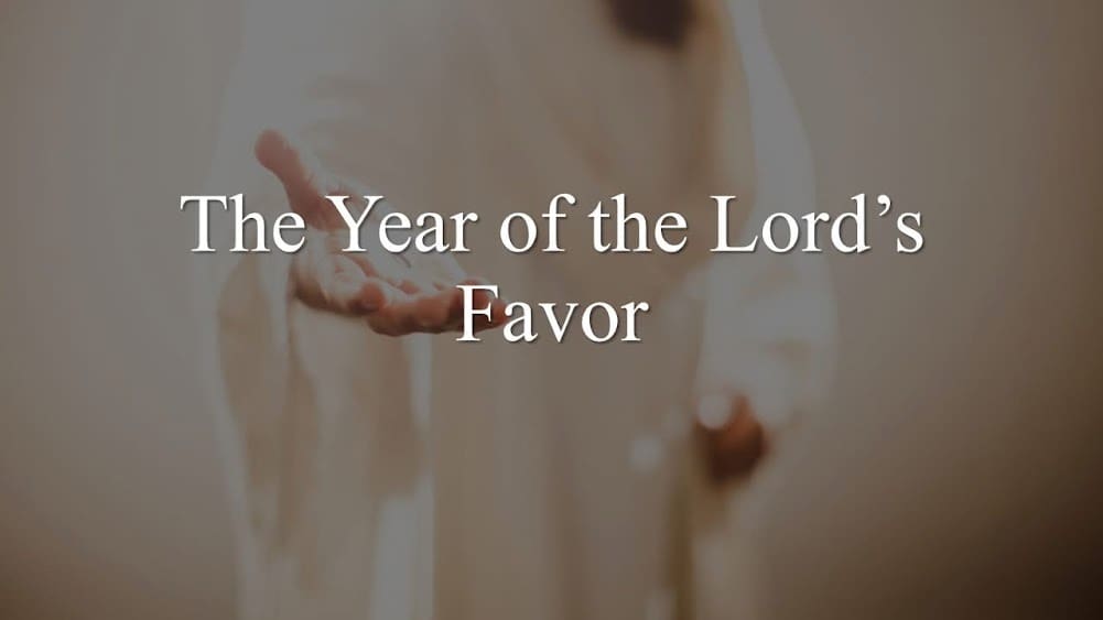 The Year of the Lord’s Favor