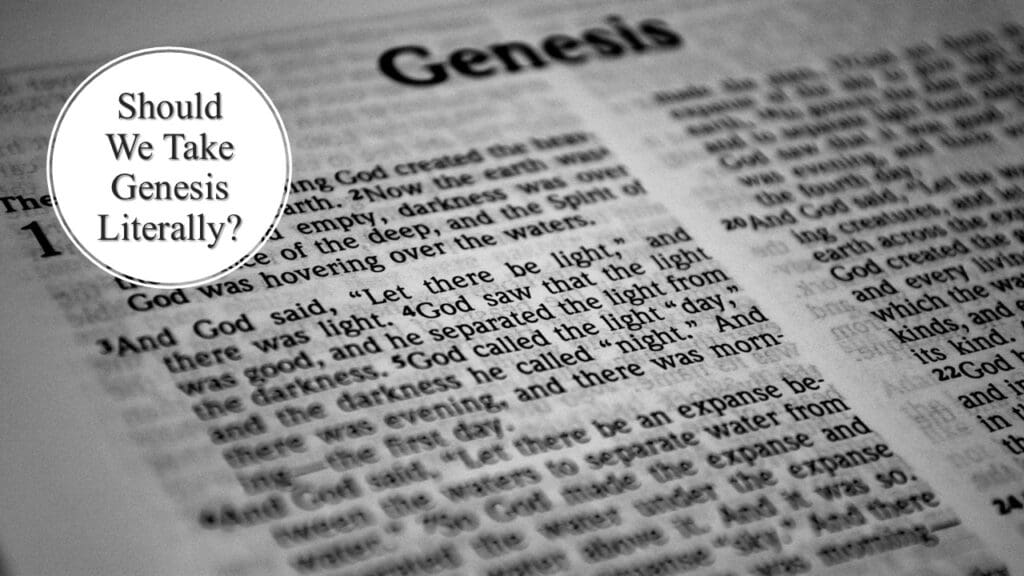 Should We Take Genesis Literally?