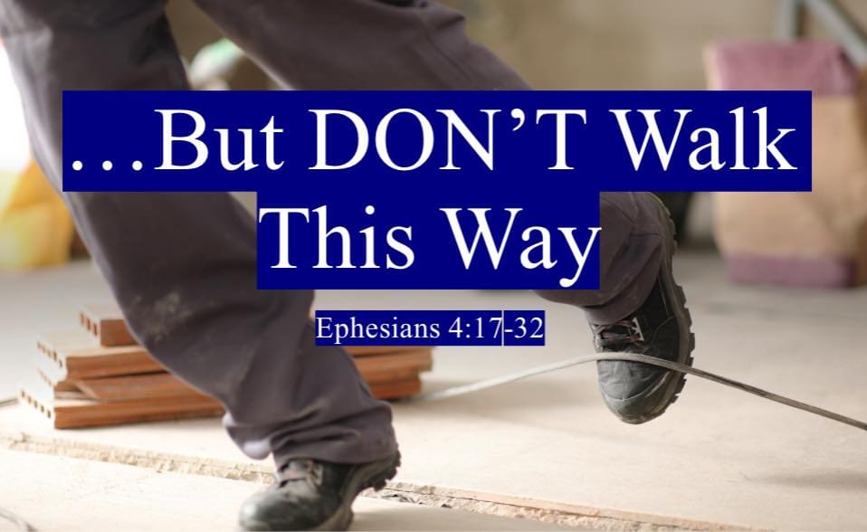 But DON’T Walk This Way…