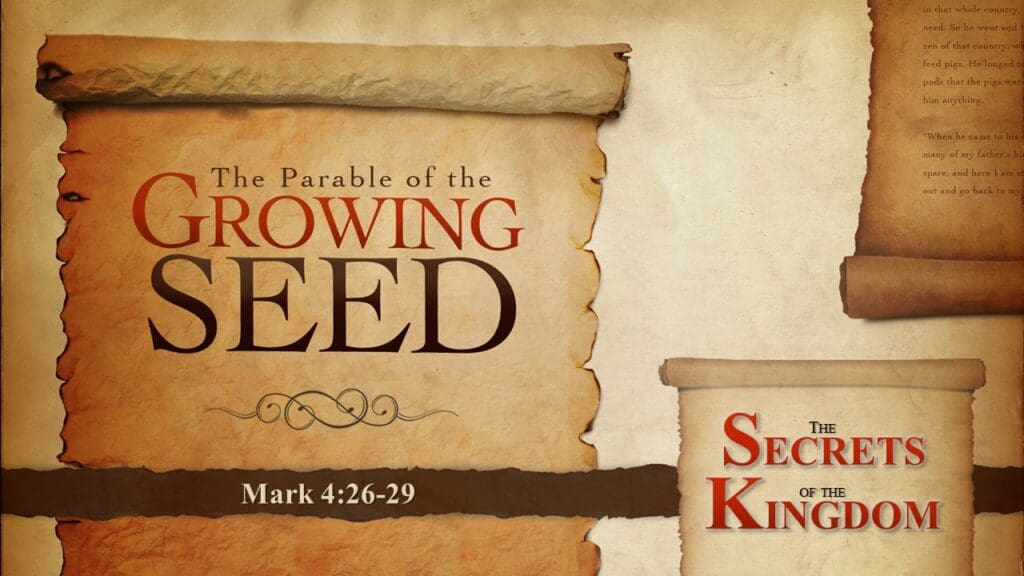 The Parable of the Growing Seed
