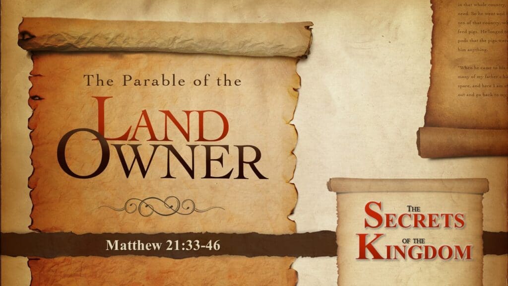 The Parable of the Land Owner