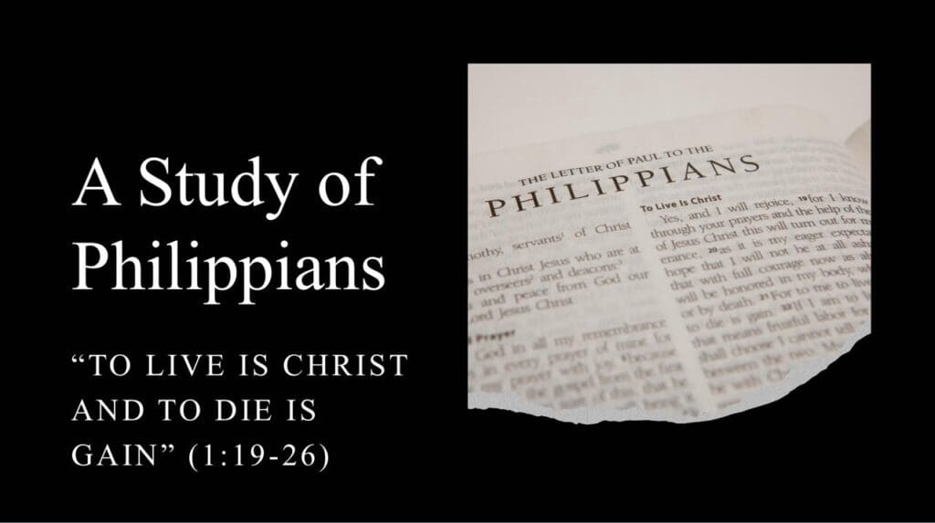 “To Live is Christ and to Die is Gain”