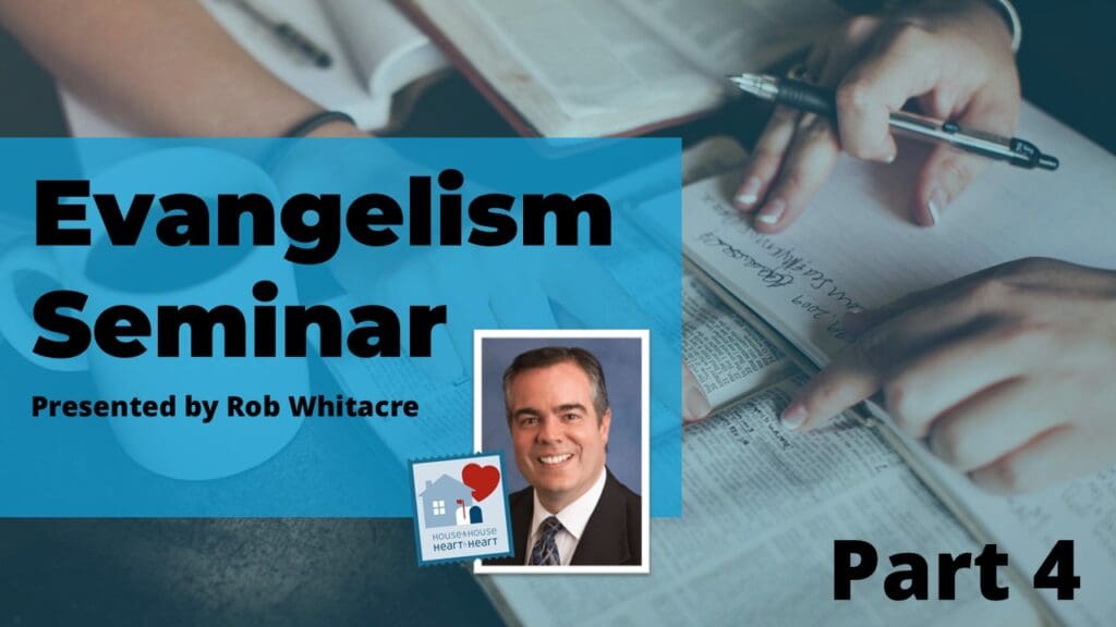 Evangelism Seminar – Session 4
