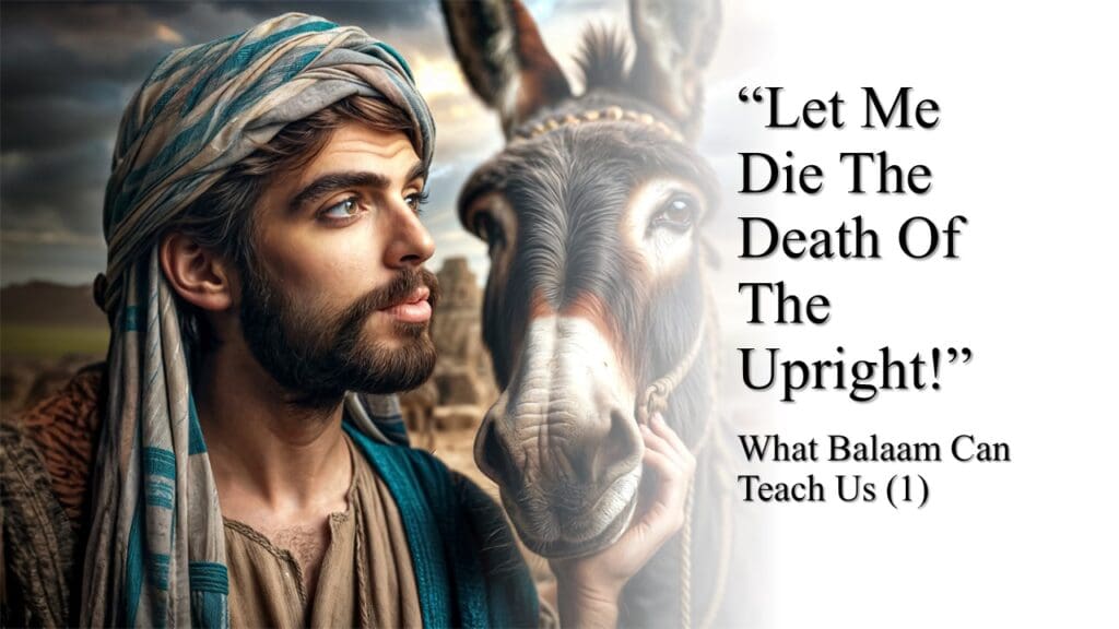What Balaam Can Teach Us (part 1)