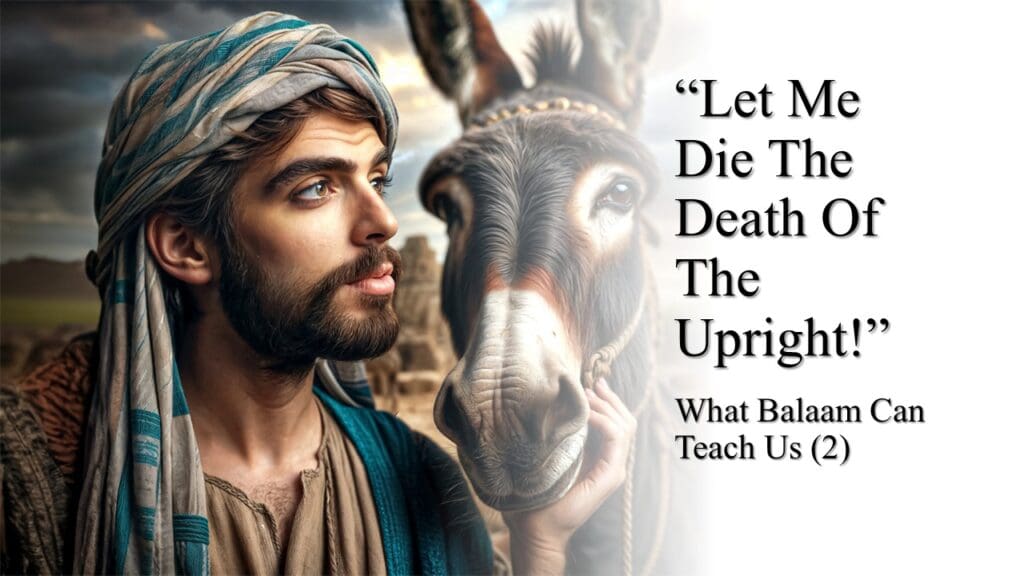What Balaam Can Teach Us (part 2)